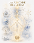 Der Urcode des Lebens Die verborgene Architektur des Universums